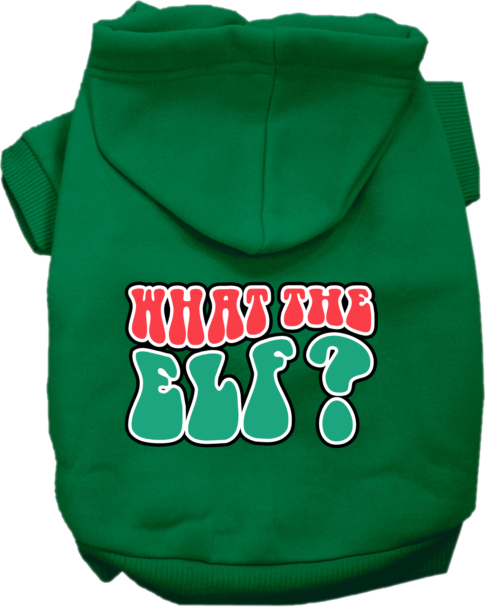 What the Elf Screen Print Dog Hoodie Emerald Green Size XXL